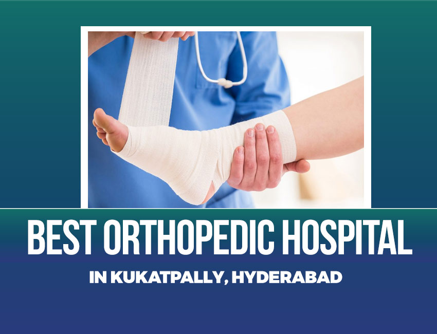 Best Orthopedic Hospital in Kukatpally, Hyderabad