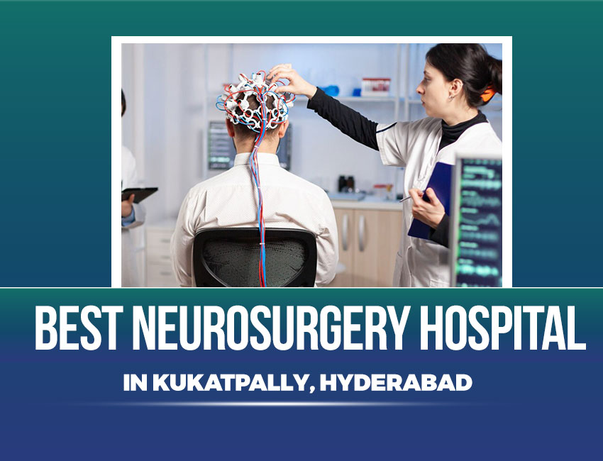 Best Neurosurgery Hospital in Kukatpally, Hyderabad