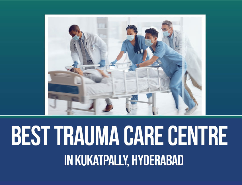 Best Trauma Care Centre in Kukatpally, Hyderabad